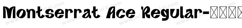 Montserrat Ace Regular字体转换